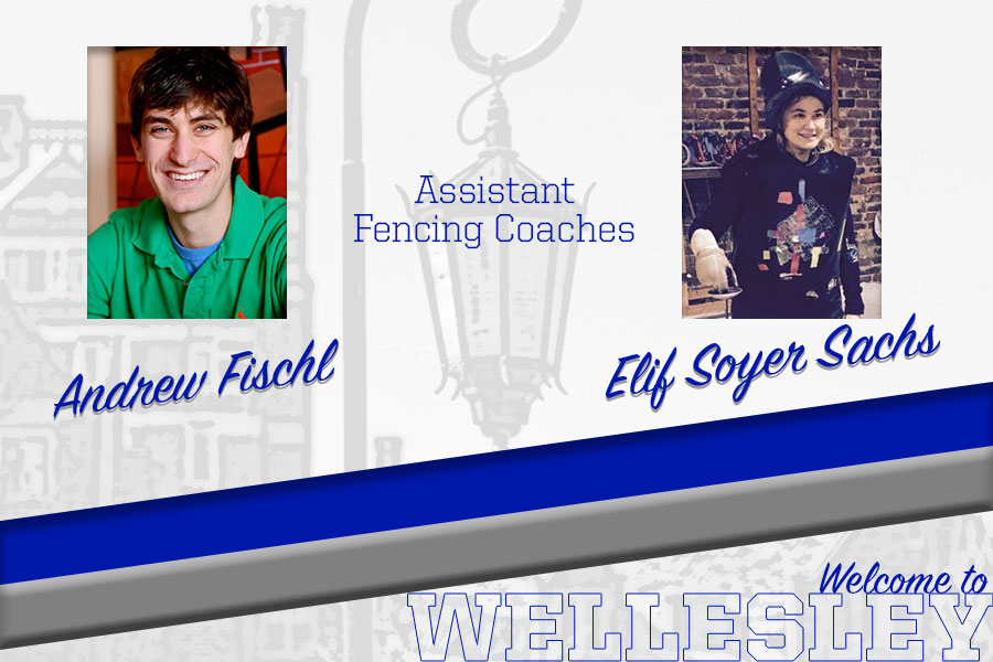Wellesley Fencing Welcomes Andrew Fischl, Elif Soyer Sachs to Coaching Staff