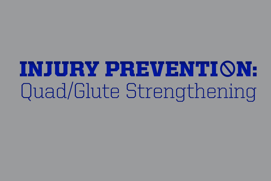 text: injury prevention quad/glute strengthening